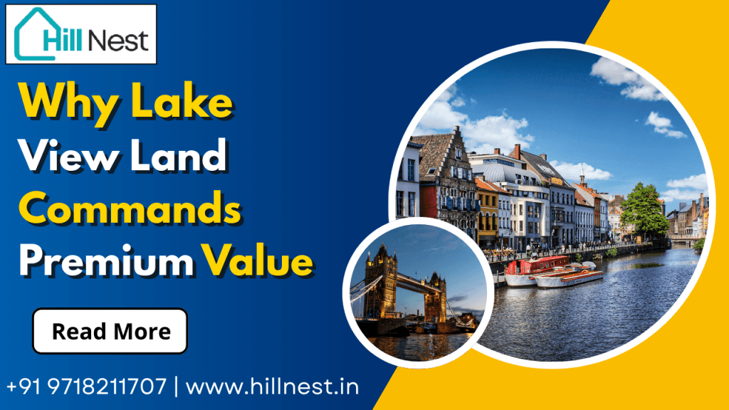 Why lake view land commands premium value