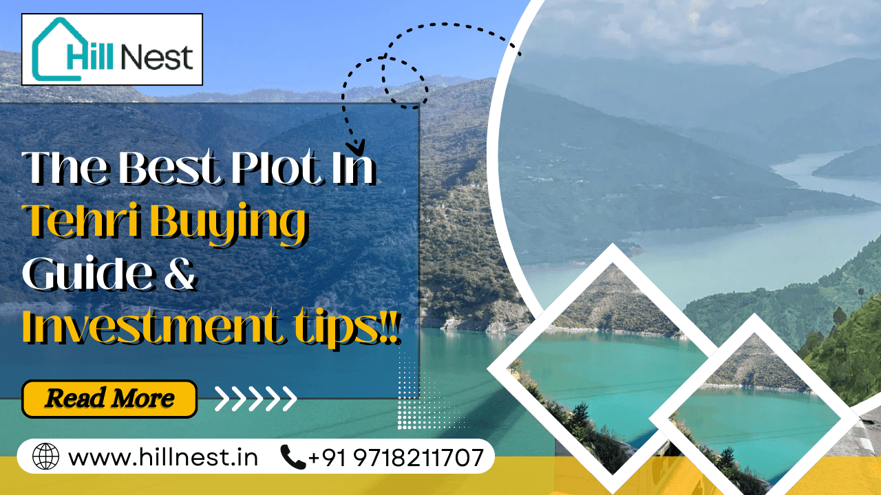 The Best 1 Plot in Tehri | Buying Guide & Investment Tips