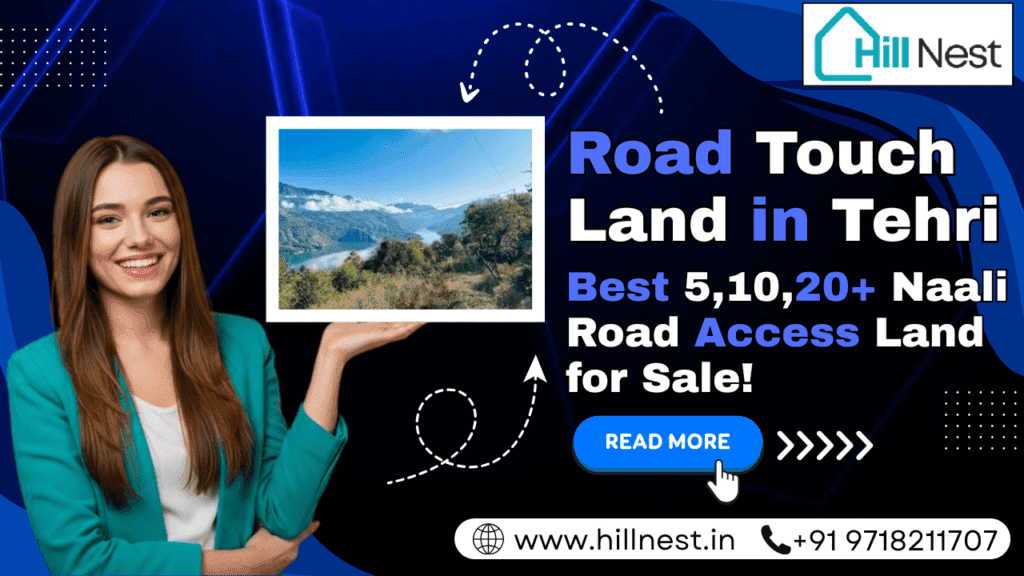 Road Touch Land in Tehri