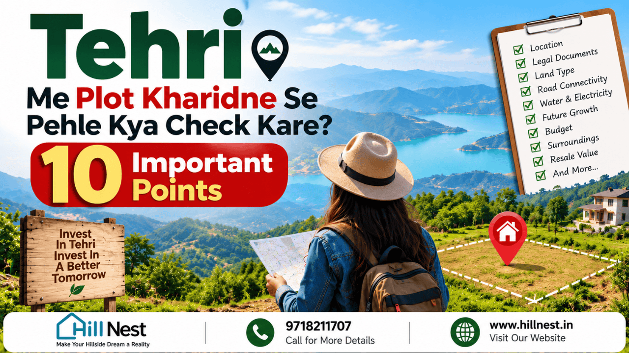 Tehri Me Plot Kharidne Se Pehle Kya Check Kare? 10 Important Points 1 Plot Kharidne Se Pehle Kya Check Kare?